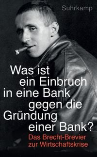 Produktbild: &raquo;Was ist ein Einbruch in eine Bank gegen die Gr&uuml;ndung einer Bank?&laquo;