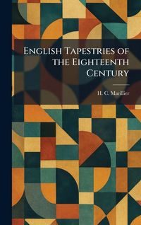 Produktbild: English Tapestries of the Eighteenth Century