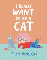 Produktbild: Hancocks, H: I Really Want To Be a Cat