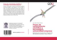 Produktbild: Flujos de conocimiento cient&iacute;fico y tecnol&oacute;gico universidad-empresa