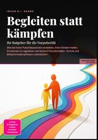 Produktbild: Begleiten statt k&auml;mpfen: Ihr Ratgeber f&uuml;r die Vorpubert&auml;t