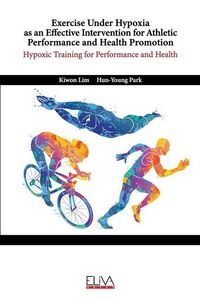 Produktbild: Park, H: Exercise Under Hypoxia As An E