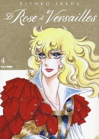 Produktbild: Le rose di Versailles. Lady Oscar collection. Vol. 4