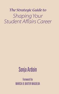 Produktbild: The Strategic Guide to Shaping Your Student Affairs Career