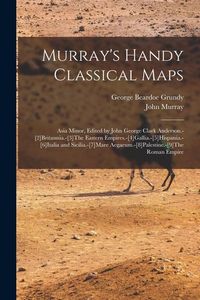 Produktbild: Murray's Handy Classical Maps: Asia Minor, Edited by John George Clark Anderson.-[2]Britannia.-[3]The Eastern Empires.-[4]Gallia.-[5]Hispania.-[6]Ita