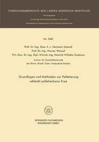 Produktbild: Grundlagen und Methoden zur Pelletierung schlecht pelletierbarer Erze