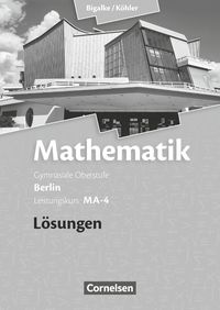 Bild vom Artikel Mathematik Sekundarstufe II. Leistungskurs MA-4 Qualifikationsphase. Lösungen zum Schülerbuch Berlin vom Autor Norbert Köhler