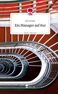 Produktbild: Ein Manager auf Kur. Life is a Story - story.one