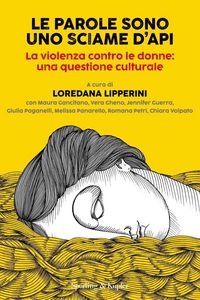 Produktbild: Le parole sono uno sciame d'api. La violenza contro le donne: una questione culturale