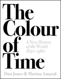 Produktbild: The Colour of Time: A New History of the World, 1850-1960