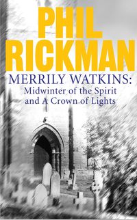 Produktbild: Merrily Watkins collection 1: Midwinter of Spirit and Crown of Lights
