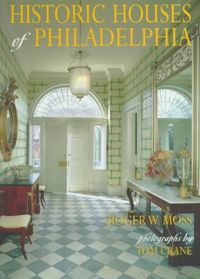 Produktbild: Moss, R: Historic Houses of Philadelphia