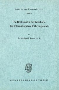 Produktbild: Die Rechtsnatur der Gesch&auml;fte des Internationalen W&auml;hrungsfonds.