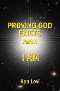 Produktbild: Proving God Exists Part II: I AM