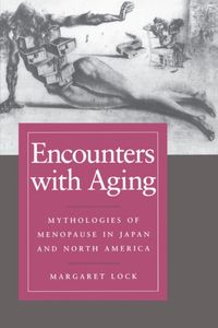 Produktbild: Lock, M: Encounters with Aging - Mythologies of Menopause in