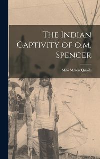 Produktbild: The Indian Captivity of o.m. Spencer