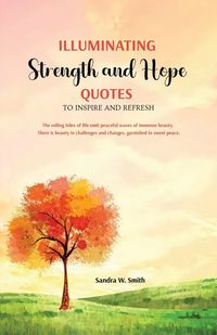 Produktbild: Illuminating Strength and Hope QUOTES to Inspire and Refresh