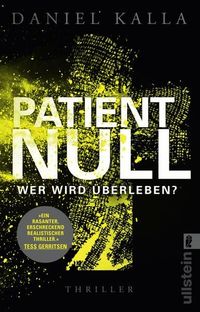 Bild vom Artikel Patient Null - Wer wird überleben? vom Autor Daniel Kalla