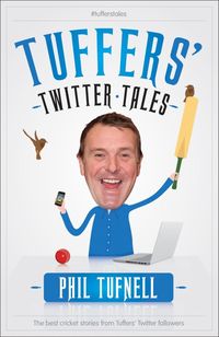 Produktbild: Tuffers' Twitter Tales: The Best Cricket Stories From Tuffers' Twitter Followers