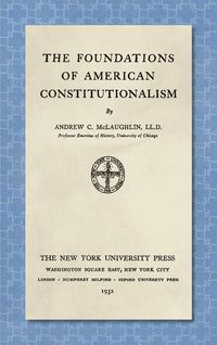 Produktbild: The Foundations of American Constitutionalism [1932]