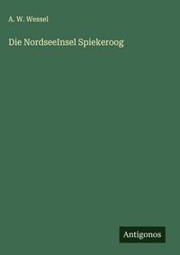 Produktbild: Die NordseeInsel Spiekeroog