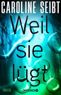 Produktbild Weil sie lügt