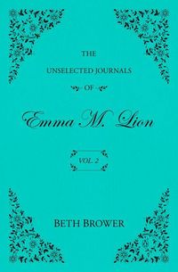 Produktbild: The Unselected Journals of Emma M. Lion: Vol. 2