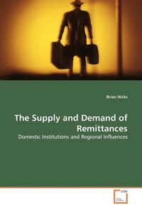 Produktbild: Hicks, B: Supply and Demand of Remittances