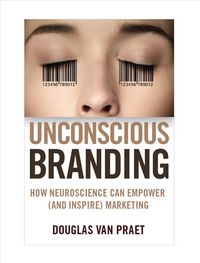 Produktbild: Praet, D: Unconscious Branding