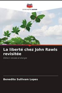 Produktbild: La libert&eacute; chez John Rawls revisit&eacute;e