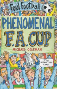 Produktbild: Coleman, M: The Phenomenal FA Cup