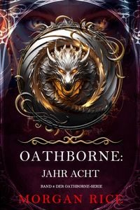 Produktbild: Oathborne: Jahr Acht (Band 8 der Oathborne-Serie)
