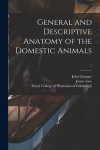 Produktbild: General and Descriptive Anatomy of the Domestic Animals; 1