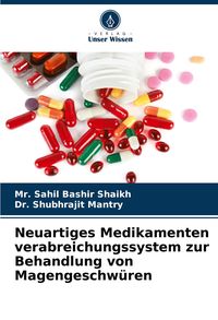 Produktbild: Neuartiges Medikamenten verabreichungssystem zur Behandlung von Magengeschw&uuml;ren