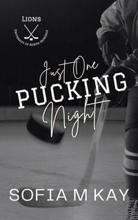 Produktbild: Just One Pucking Night (UNI Lions, #4)