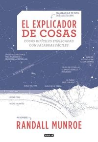 Produktbild: Munroe, R: Explicador de Cosas: Cosas Dif&iacute;ciles Explicadas C