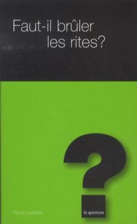 Produktbild: Faut-il br&ucirc;les les rites ?