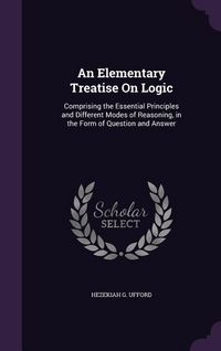 Produktbild: An Elementary Treatise On Logic