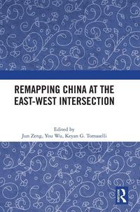 Produktbild: Remapping China at the East-West Intersection