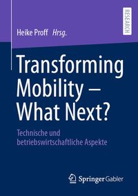 Produktbild: Transforming Mobility &ndash; What Next?