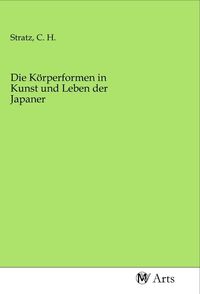Produktbild: Die K&ouml;rperformen in Kunst und Leben der Japaner