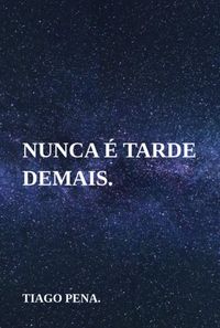 Produktbild: Nunca &Eacute; Tarde Demais.