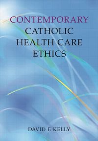 Produktbild: Contemporary Catholic Health Care Ethics