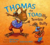 Produktbild: Levy, J: Thomas the Toadilly Terrible Bully