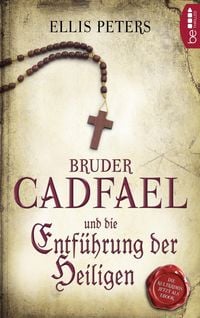 Produktbild: Bruder Cadfael und die Entf&uuml;hrung der Heiligen