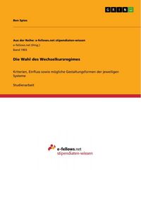 Produktbild: Die Wahl des Wechselkursregimes