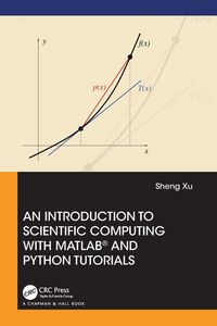 Produktbild: An Introduction to Scientific Computing with MATLAB&reg; and Python Tutorials