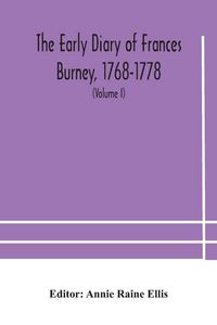 Produktbild: The Early Diary Of Frances Burney, 1768-1778