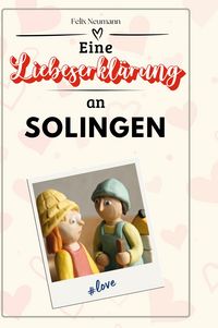Produktbild: Eine Liebeserkl&auml;rung an Solingen