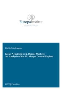 Produktbild: Killer Acquisitions in Digital Markets: An Analysis of the EU Merger Control Regime